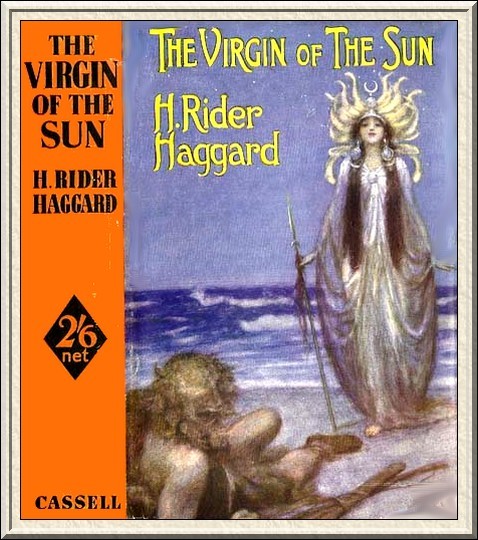 'The Virgin Of The Sun' - Cassell's 4th edition, 1935